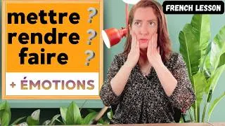 Miniature : Mettre, Rendre ou Faire ? 😱 Les émotions en français expliquées clairement