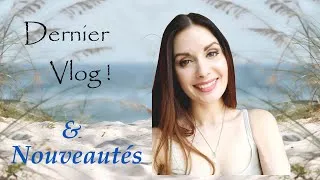 Miniature : Dernier Vlog ! & Nouveautés