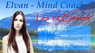 Miniature : Les 12 erreurs dans le Développement Personnel & Spirituel