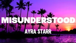 Miniature : Ayra Starr - Misunderstood (Lyrics)