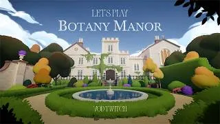 Miniature : Une journée paisible à Botany Manor (Let's Play FR)