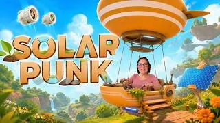 Miniature : Le bonheur est dans les airs !!! Découverte de Solarpunk