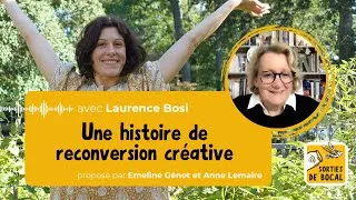 Miniature : Une histoire de reconversions pros vers la créativité - avec Laurence Bosi
