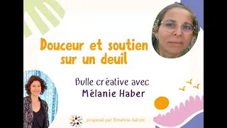 Miniature : Bulle créative autour du deuil - déposer et se soutenir - avec Mélanie Habert