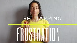 Miniature : Session d'EFT Frustration Tapping Tapotements