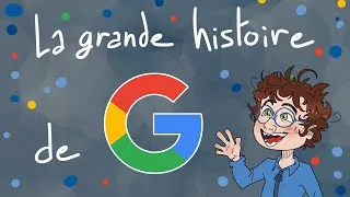 Miniature : La grande histoire de Google !
