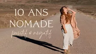 Miniature : 10 ans de nomadisme :  Positif & Négatif ! #DigitalNomad