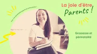 Miniature : La joie d'être parents ! La grossesse et la périnatalité