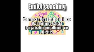 Miniature : Commencez Votre Semaine en Force : 5 meilleures astuces d'Organisation pour Atteindre Vos Objectifs"