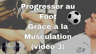 Miniature : Comment progresser au Foot grâce à la musculation (vidéo 3)