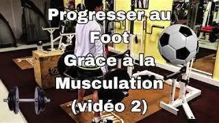 Miniature : Comment progresser au Foot grâce à la Musculation (vidéo 2)