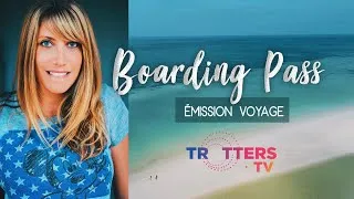 Miniature : BOARDING PASS - Nouvelle Émission Voyage