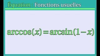 Miniature : Equation faisant intervenir arcsinus et arccosinus