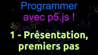 Miniature : 1- Programmer avec p5.js ! (présentation, premiers pas...)