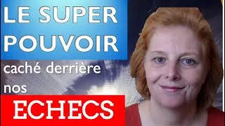 Miniature : Le super pouvoir caché derrière nos échecs