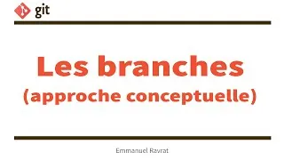 Miniature : 06 - C'est quoi une branche Git ?