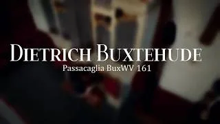 Miniature : Dietrich Buxtehude - Passacaille d-moll / d minor, BuxWV 161 - Emmanuel Arakélian