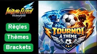 Miniature : TOURNOI À THÈME - Règles/Thèmes/Brackets #inazumaelevenvictoryroad