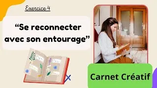 Miniature : 👨🏼‍👩🏽‍👧🏼‍👦🏼 Carnet Créatif: Exercice 4🎭📖