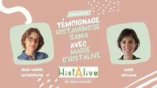 Miniature : Histaminose SAMA avec Marie du site HISTALIVE 🙏