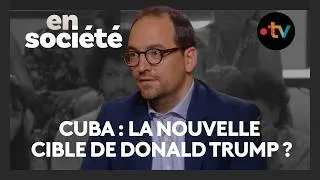 Miniature : Cuba : pourquoi c'est la nouvelle cible de Donald TRUMP ? - En Société du 21 juin 2026