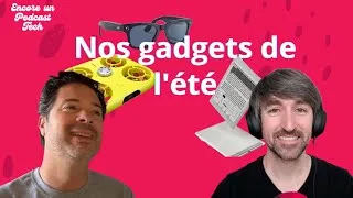 Miniature : Nos gadgets de l'été - s03e21