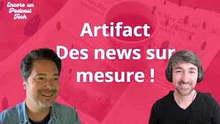 Miniature : Artifact : le TikTok de l'actualité - s03e18
