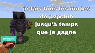 Miniature : Je fais tous les modes de pvp club jusqu'à temps que je gagne #minecraft 