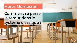 Miniature : Après Montessori: comment se passe le retour dans le système classique?