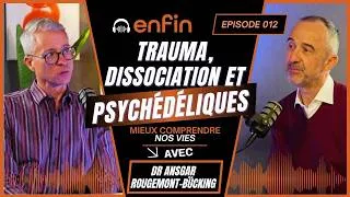 Miniature : Trauma, dissociation et psychédéliques : mieux comprendre nos vies