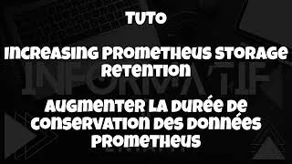 Miniature : [TUTO] Augmenter durée de conservation données Prometheus / Increasing Prometheus storage retention