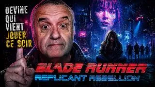 Miniature : 👁️👁️Blade Runner change tout ? | Replicant Rebellion + Solo Mode — Devine qui vient jouer ce soir