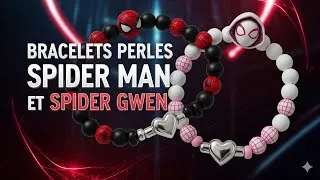 Miniature : Bracelets Perles Spider Man et Spider Gwen