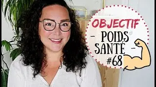 Miniature : [Objectif Poids Santé #68] Se sentir belle