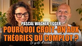 Miniature : Pourquoi notre cerveau aime les théories du complot avec Pascal Wagner-Egger