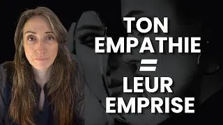 Miniature : Pourquoi ton empathie te met sous emprise : analyse d'un système psychologique.