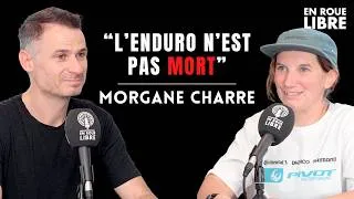 Miniature : De championne du Monde de DH à Reine de l'Enduro : Le secret de Morgane Charre