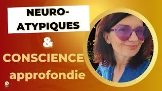 Miniature : HPI, TSA, TDAH sur un chemin spirituel : ce qu'on ne vous dit pas - Vision en Conscience approfondie