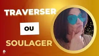 Miniature : Soulager ou Traverser ? Baume ou Feu ? Extrait Conscience sur le vif