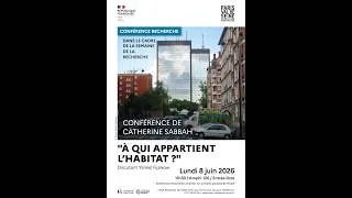 Miniature : CONFÉRENCE DE CATHERINE SABBAH / "À qui appartient l’habitat ?"
