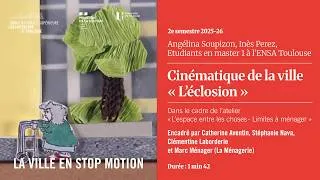 Miniature : Cinématique de la Ville / La Ville en stop motion : "L'éclosion"