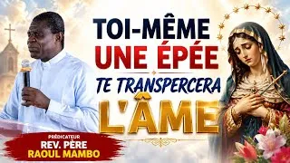 Miniature : Toi-même une épée te transpercera l'âme. Rev Père Raoul Mambo 🔥❤️🔥