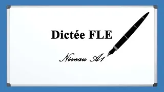 Miniature : Dictée FLE 2023 - Niveau A1