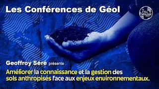 Miniature : G.Séré: Améliorer la connaissance & la gestion des sols anthropisés face aux enjeux environnementaux