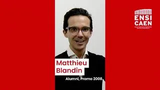 Miniature : Forum Entreprises-Étudiants ENSICAEN 2023 - Témoignage Matthieu Blandin