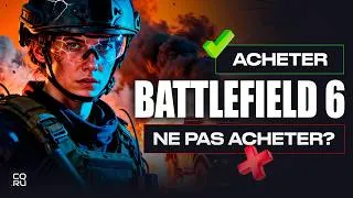 Miniature : Battlefield 6 : 5 raisons d'ACHETER vs 5 de PASSER 🤔