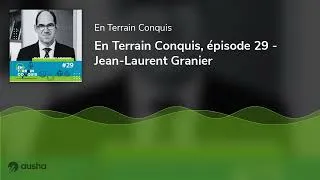 Miniature : En Terrain Conquis, épisode 29 - Jean-Laurent Granier