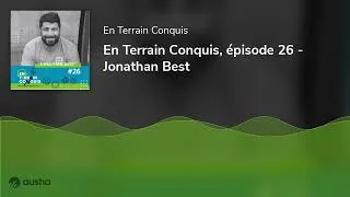 Miniature : En Terrain Conquis, épisode 26 - Jonathan Best