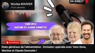 Miniature : Etats généraux de l'alimentation Emission spéciale avec Yann Deva, Martine Donnette et Claude Diot !