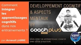 Miniature : Comment intégrer les apprentissages cognitifs dans vos entrainements ? par Arnaud Labbé